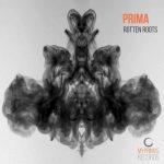 Rotten Roots – Prima