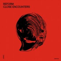 Reform – Close Encounters