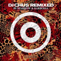 Dj Chus, Joeski, Sparrow & Barbossa – DJ Chus (Remixed)