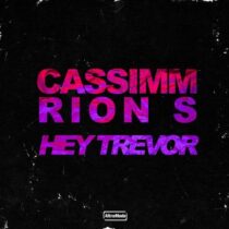 CASSIMM, rion s – Hey Trevor