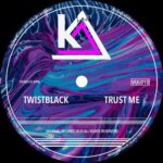 TwistBlack – Trust Me