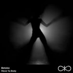 Betoko – Move Ya Body