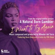Wheeler del Torro, Nuzu Deep – I Want to Try Again (From the Original Motion Picture ‘A Natural Born Gambler’)