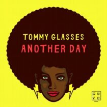 Tommy Glasses – Another Day