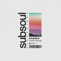 Khesis – Place For Me