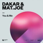 Dakar, Mat.Joe – You & Me