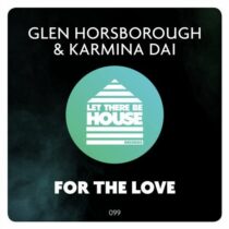 Glen Horsborough, Karmina Dai – For The Love