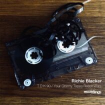 Richie Blacker – T D K 90, Your Granny Tapes Robot Wars