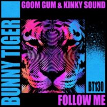 Goom Gum, Kinky Sound – Follow Me