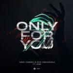 Nicky Romero, Sick Individuals, XIRA – Only For You