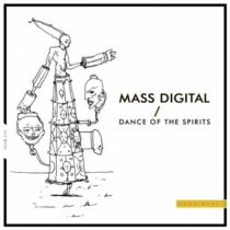 Mass Digital – Dance of the Spirits