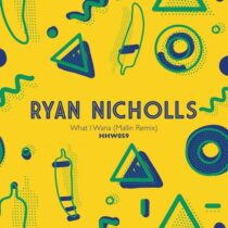 Ryan Nicholls – What I Wana (Mallin Remix)