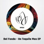 Del Fonda – Un Tequila Mas