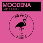 Moodena – Papi Chulo