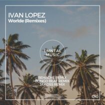 Ivan Lopez – Worlde (Remixes)
