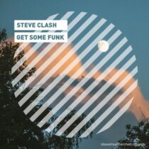 Steve Clash – Get Some Funk