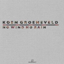 Koen Groeneveld – No Wind No Rain