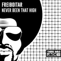 Freiboitar – Never Been That High