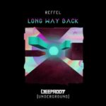 REFFEL – Long Way Back