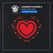 Robin S, CASSIMM – Show Me Love (CASSIMM’s 2020 Mix)