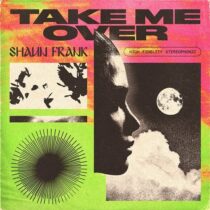 Shaun Frank – Take Me Over (Extended Mix)