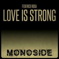 Federico Rosa – Love Is Strong