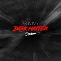 Fr3n3my – Dark Matter