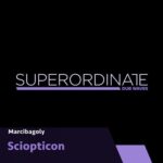 Marcibagoly – Sciopticon