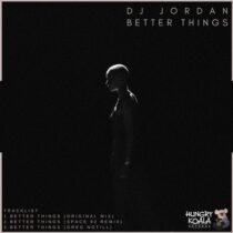 DJ Jordan – Better Things