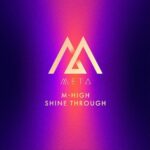M-High – Shine Through