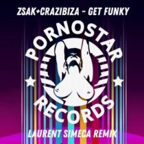 Crazibiza, Zsak – Zsak, Crazibiza – Get Funky ( Laurent Simeca Remix )