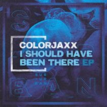 ColorJaxx – I Should Have Been There