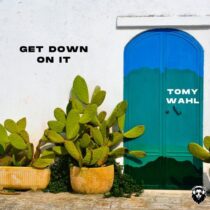 Tomy Wahl – Get down on it
