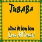 Jubaba – Ritmo de Bom Bom (Lexa Hill Extended Remix)