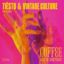 Tiesto, Vintage Culture – Coffee (Give Me Something)