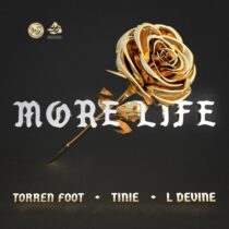 Tinie Tempah, Torren Foot, L Devine – More Life (feat. Tinie Tempah & L Devine)