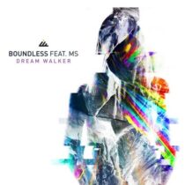 Boundless & MS – Dream Walker