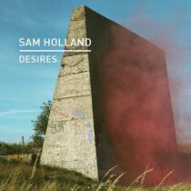 Sam Holland – Desires