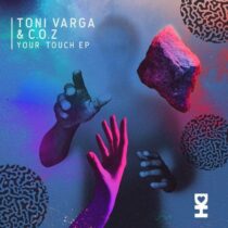 Toni Varga, C.O.Z – Your Touch