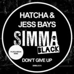 Jess Bays, Hatcha – Don’t Give Up