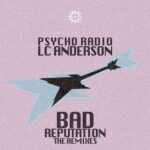 Psycho Radio, LC Anderson – Bad Reputation