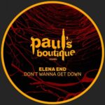 Elena End – Don’t Wanna Get Down