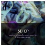 Dave Seaman, Darren Emerson, Danny Howells – 3D