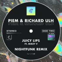 Piem, Richard Ulh, Mikey V – Juicy Lips (NightFunk Remix)