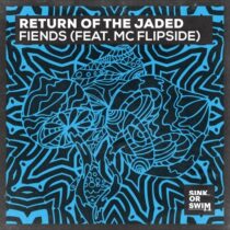 MC Flipside, Return of the Jaded – Fiends (feat. MC Flipside)