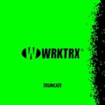 Truncate – Work This Track