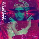 Alex Spite – Eastern Girl