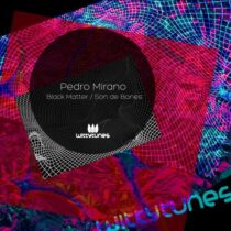 Pedro Mirano – Black Matter / Son De Bones