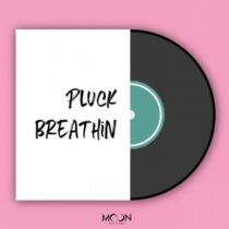 Pluck – Breathin