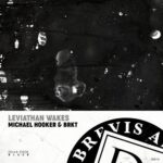 Michael Hooker, BRKT – Leviathan Wakes